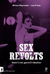 Sex Revolts - Rock'n'roll, genre & rébellion