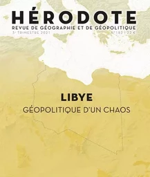 Revue Hérodote - numéro 182 Libye - Géopolitique d'un chaos