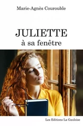 Juliette à sa fenêtre