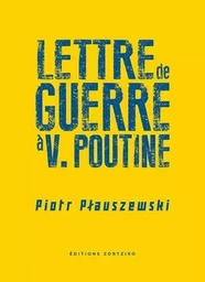 Lettre de guerre à V. Poutine