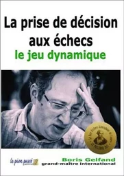 La prise de décision aux échecs - le jeu dynamique