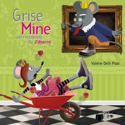 Grise Mine Au Royaume De Zibarre