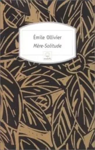 Mère-Solitude - Emile Ollivier - MOTIFS