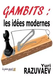 Gambits : les idées modernes