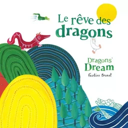 Le rêve des dragons/ Dragon's dream