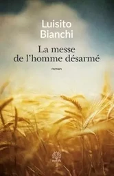 La messe de l'homme désarmé