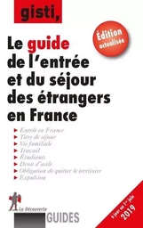 Guide de l'entrée et du séjour des étrangers en France