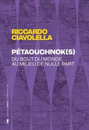 Pétaouchnok(s) - Du bout du monde au milieu de nulle part