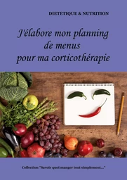 J'élabore mon planning de menus pour ma corticothérapie