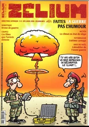 Zelium N°6 Faites La Guerre Pas L'Humour