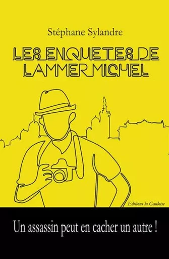 Les enquêtes de Lammer Michel - Sylandre Stéphane - LA GAULOISE