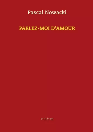 Parlez-moi d'amour - Pascal Nowacki - BOOKS ON DEMAND