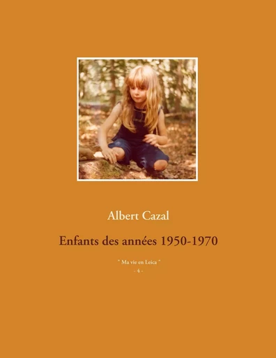 Enfants des années 1950-1970 - Albert Cazal - BOOKS ON DEMAND