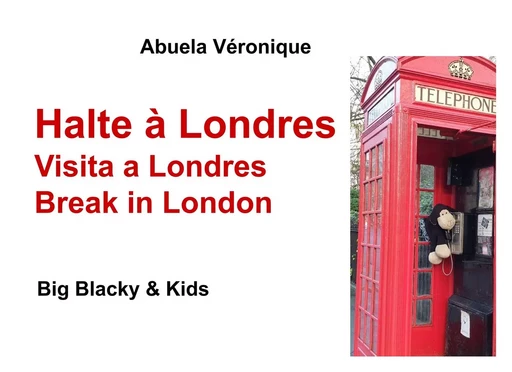 Halte à Londres - Abuela Véronique - BOOKS ON DEMAND