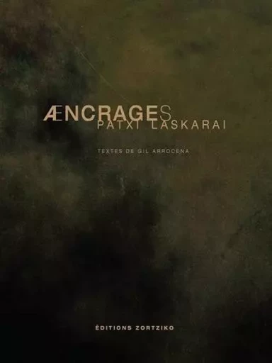 Aencrages - Gil Arrocena, Patxi Laskarai - Zortziko