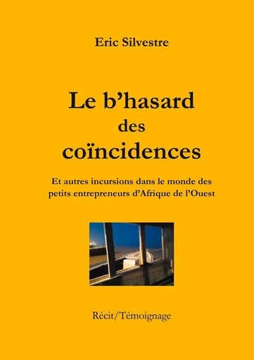 Le b'hasard des coïncidences - Eric SILVESTRE - BOOKS ON DEMAND