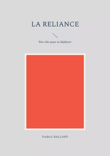 La reliance - Frédéric Balland - BOOKS ON DEMAND