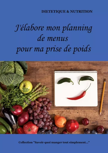 J'élabore mon planning de menus pour ma prise de poids - Cédric Menard - BOOKS ON DEMAND