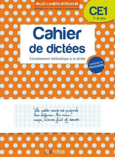 Les cahiers Bordas - Cahier de dictées CE1 - Marie-Christine Olivier - Bordas