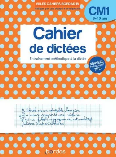 Les cahiers Bordas - Cahier de dictées CM1 - Laurence Draut-caudin, Marie-Christine Olivier - Bordas