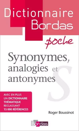 Dictionnaire Bordas poche Synonymes, analogies et antonymes - Roger Boussinot - Bordas