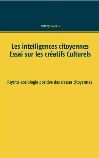 Les intelligences citoyennes - Antony Gallais - BOOKS ON DEMAND