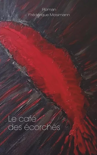 Le café des écorchés - Frédérique Mosimann - BOOKS ON DEMAND