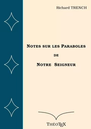 Notes sur les Paraboles de Notre Seigneur