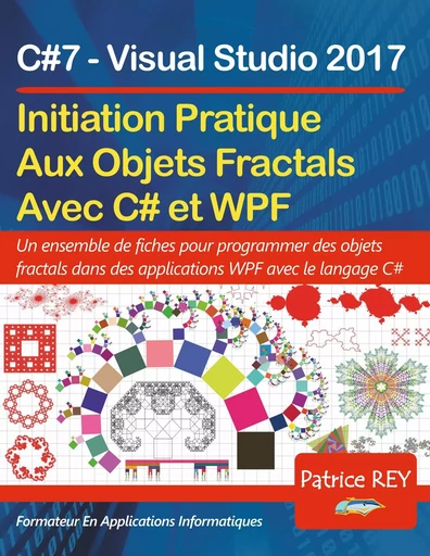 Initation Aux Objets Fractals Avec WPF et C#7 - Patrice Rey - BOOKS ON DEMAND