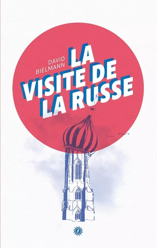 La Visite de la Russe - David Bielmann, Bernard Bovigny - BOOKS ON DEMAND