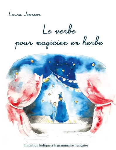 Le verbe pour magicien en herbe - Laura Joansen - BOOKS ON DEMAND