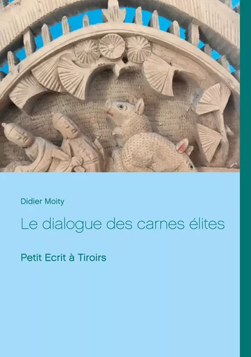 Le dialogue des carnes élites - Didier Moity - BOOKS ON DEMAND