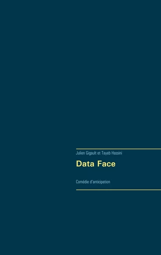 Data Face - Julien Gigault, Tayeb Hassini - BOOKS ON DEMAND