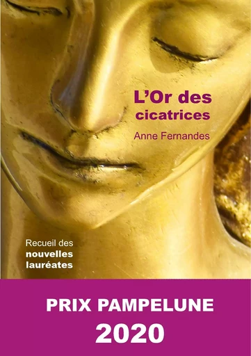 L'Or des cicatrices - Anne Fernandes, Yvonne Duparc, Laura Mathieu, Séverin Foucourt, Eva Dunkelmann, Justine Sinoquet, Ludovic Joubert, Dorian Masson, Jacques Penin, Svetlana Mas-Paitrault - BOOKS ON DEMAND