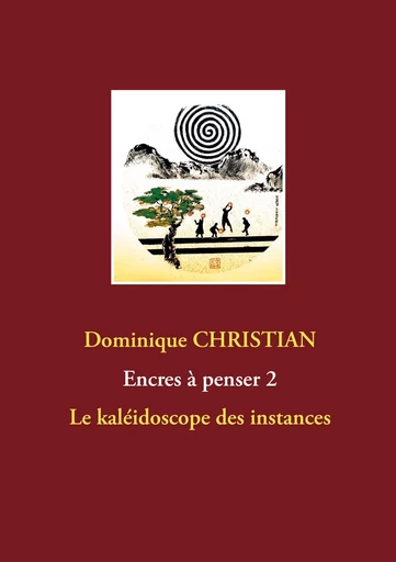 Encres à penser 2 - Dominique Christian - BOOKS ON DEMAND