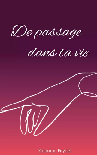 De passage dans ta vie - Yasmine Feydel - BOOKS ON DEMAND