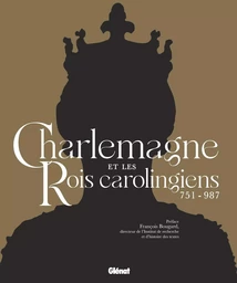 Charlemagne et les rois carolingiens