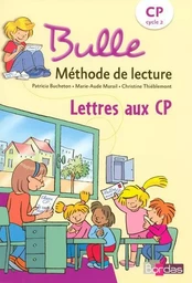 Bulle Méthode de lecture CP 2008 Lettres aux CP