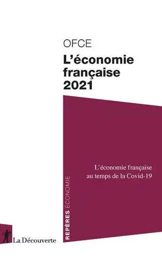 L'économie française 2021 -  OFCE (Observatoire français des conjonctures économiques) - La Découverte