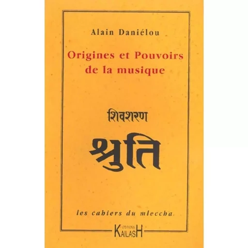 Origines et pouvoirs de la musique - Alain Daniélou - KAILASH