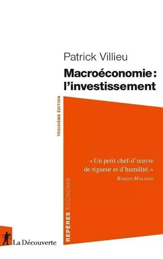 Macroéconomie : l'investissement (3ème édition) - Patrick Villieu - La Découverte