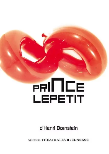 Prince Lepetit - Henri Bornstein - THEATRALES