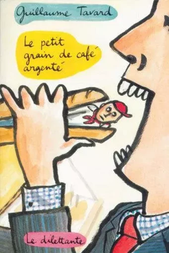 Le Petit Grain de café argenté -  TAVARD G - LE DILETTANTE