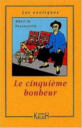 Le cinquième bonheur