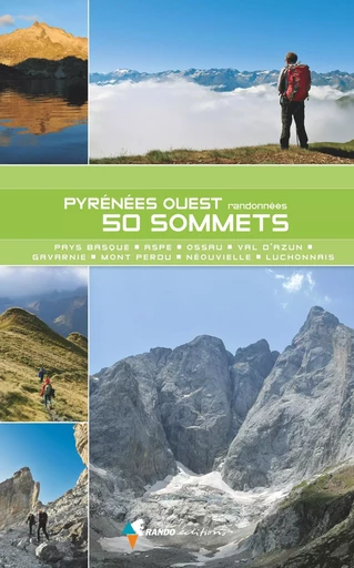 Pyrénées Ouest, 50 sommets - Bruno Valcke, Didier Castagnet, Jean-Pierre Lafon-Manescau, Jean-Pierre Siréjol, Michel Record, Pierre Macia - GLENAT