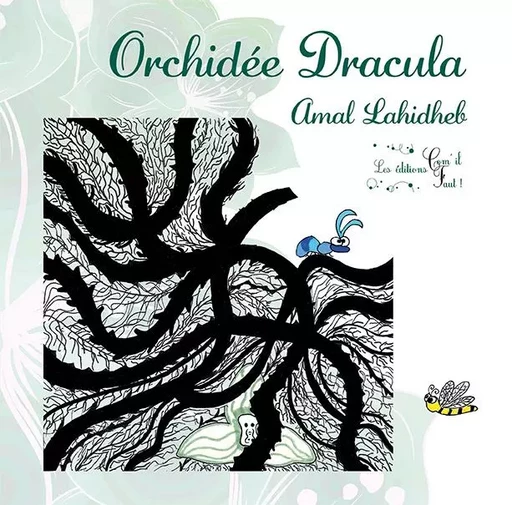 Orchidée Dracula - Amal Lahidheb - COM IL FAUT