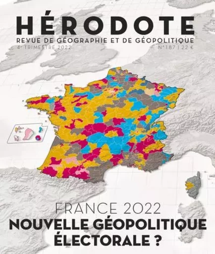 Hérodote 187 - France 2022 : nouvelle géopolitique électorale ? -  Revue Hérodote - La Découverte