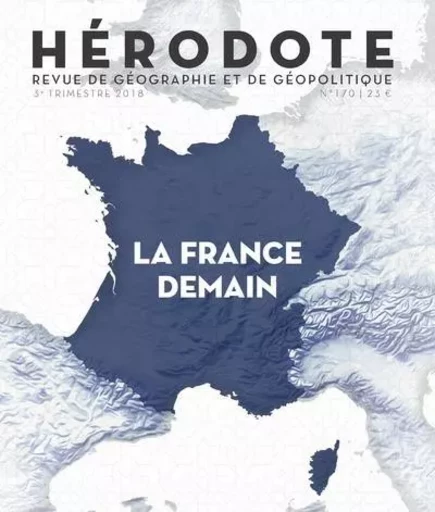 Hérodote numéro 170 La France demain -  Revue Hérodote - La Découverte