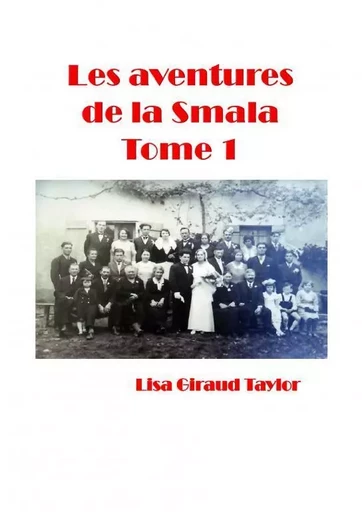 Les Aventures de la Smala - Tome 1 - Lisa GIRAUD TAYLOR - THEBOOKEDITION