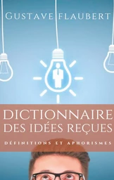 Dictionnaire des idées reçues